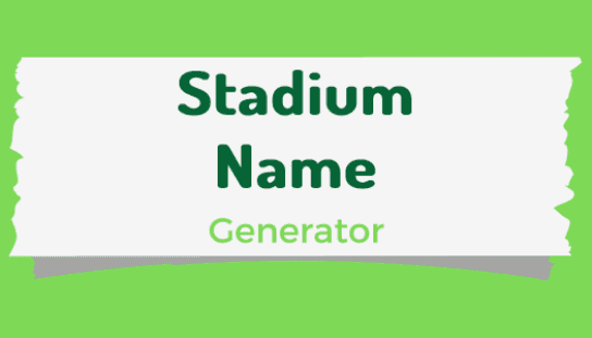 best-stadium-name-ideas-generator