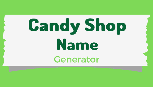 Candy Shop Name Generator candy-shop-name-generator